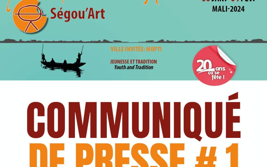 SÉGOU’ ART – FESTIVAL SUR LE NIGER 2024 || COMMUNIQUE DE PRESSE #1